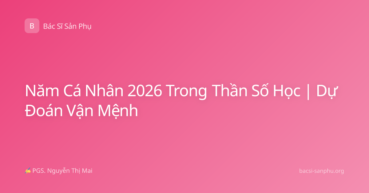 Năm Cá Nhân 2026 Trong Thần Số Học | Dự Đoán Vận Mệnh